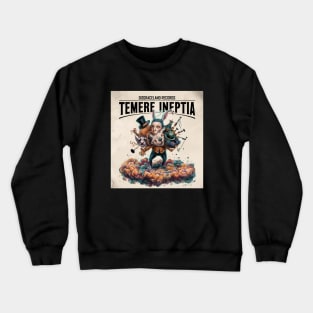 Dizgraceland Records Temere Ineptia Crewneck Sweatshirt